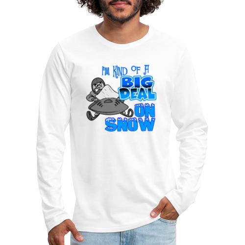 Big Deal on Snow - Men's Premium Long Sleeve T-Shirt