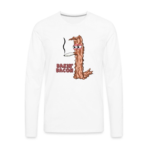 Bakin' Bacon - Men's Premium Long Sleeve T-Shirt