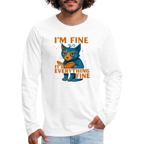 Funny Cat I’m Fine It’s Everything Fine– Retro tee - Men's Premium Long Sleeve T-Shirt