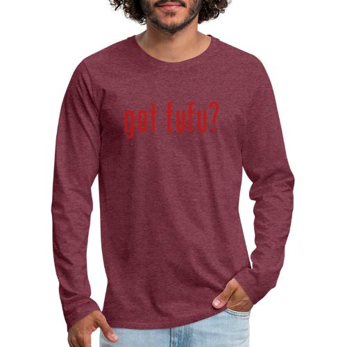 gotfufu-black - Men's Premium Long Sleeve T-Shirt
