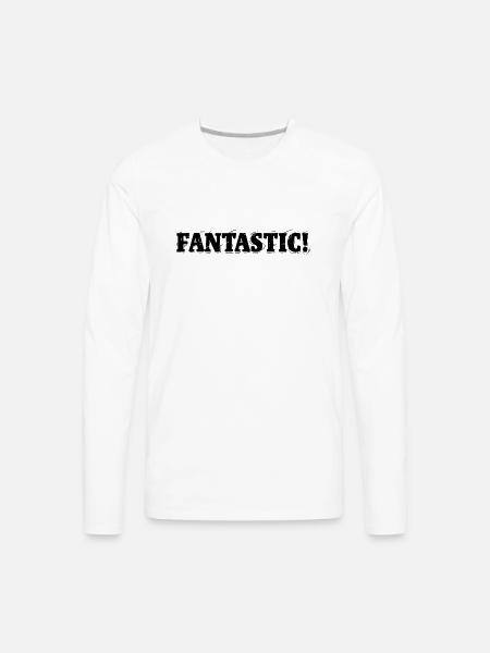 Fantastic! - Men's Premium Long Sleeve T-Shirt - white