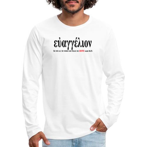 The Greek word translated gospel - Men's Premium Long Sleeve T-Shirt