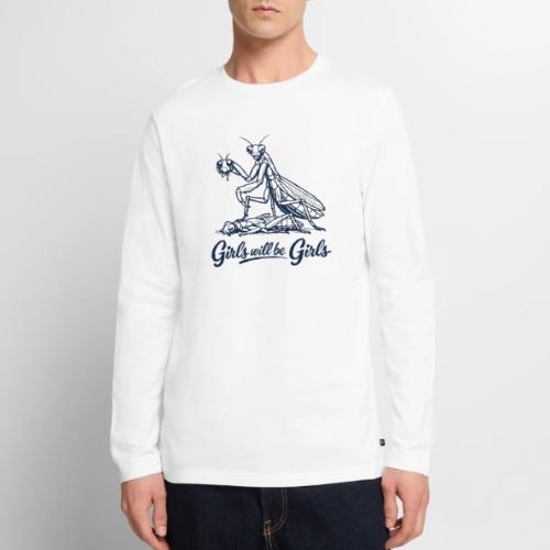 Girls Will Be Girls Praying Mantis Humor - Men's Premium Long Sleeve T-Shirt