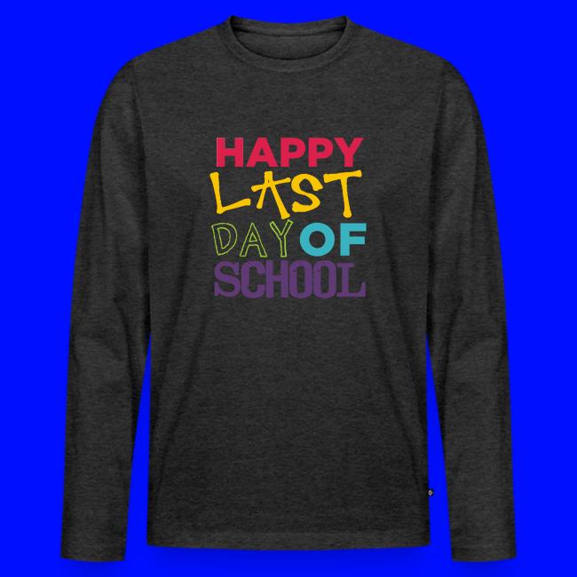 Bold Happy Last Day of School Teacher Shirts
