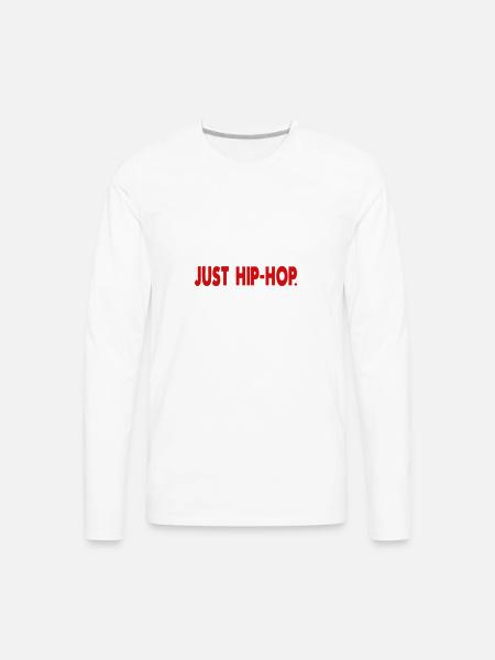 JUST HIPHOP - Men's Premium Long Sleeve T-Shirt - white