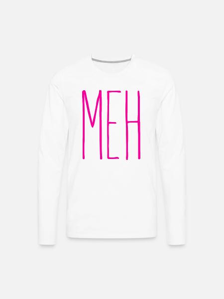 Meh Pink - Men's Premium Long Sleeve T-Shirt - white