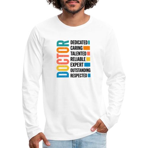 Proud Doctor Traits - Men's Premium Long Sleeve T-Shirt