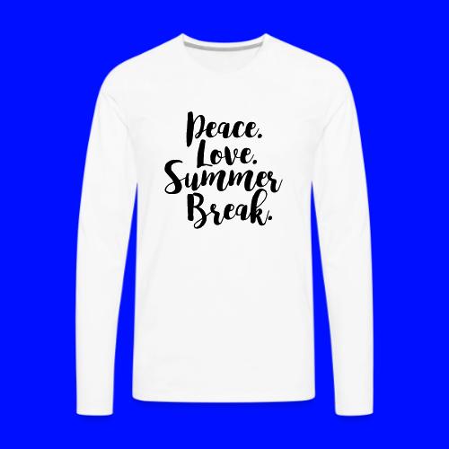 Peace Love Summer Break Teacher T-Shirt - Men's Premium Long Sleeve T-Shirt