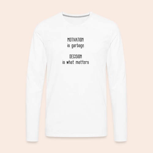 Motivation and Decision - Men's Premium Long Sleeve T-Shirt