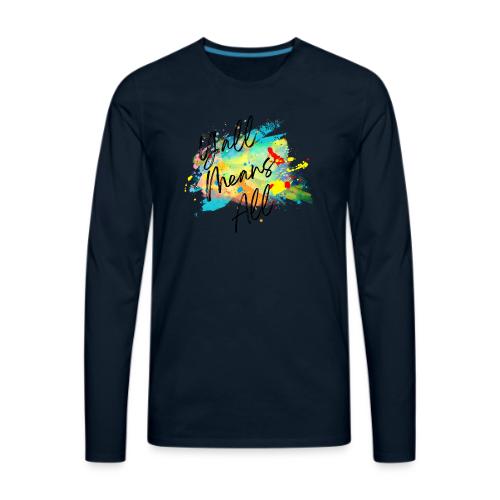Y'all Means All - Men's Premium Long Sleeve T-Shirt