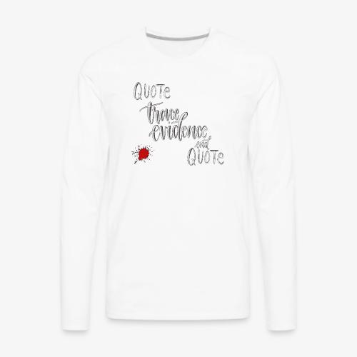 Quote End Quote - Men's Premium Long Sleeve T-Shirt