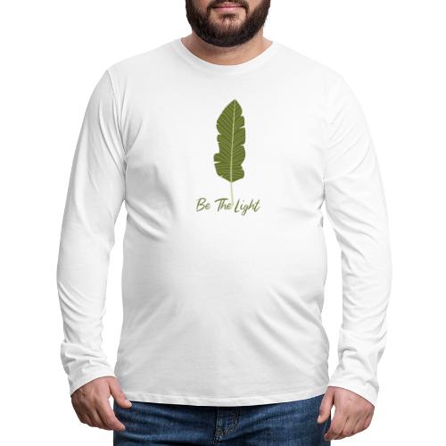 Be The Light - Men's Premium Long Sleeve T-Shirt