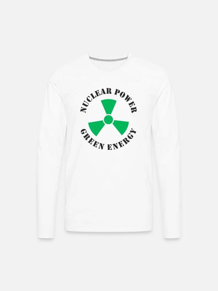 Nuclear Power Green Energy - Men's Premium Long Sleeve T-Shirt - white