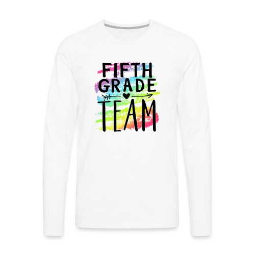 Fifth Grade Team Crayon Splash Teacher T-Shirts - Men's Premium Long Sleeve T-Shirt