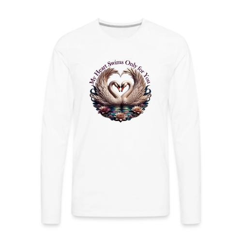 My Heart Swims Only for You Swan Heart T-Shirt - Men's Premium Long Sleeve T-Shirt