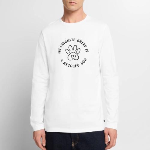 Favorite breed? Rescued dog! - Men's Premium Long Sleeve T-Shirt