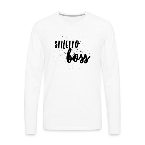 StilettoBoss Low-Blk - Men's Premium Long Sleeve T-Shirt