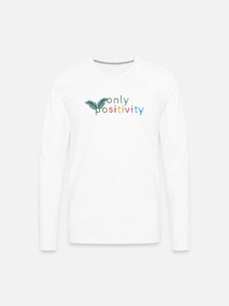 Only Positivity - Men's Premium Long Sleeve T-Shirt - white