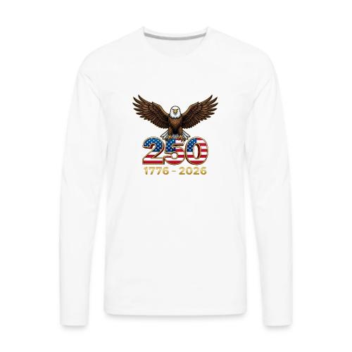 Eagle 250th Anniversary 1776-2026 - Men's Premium Long Sleeve T-Shirt