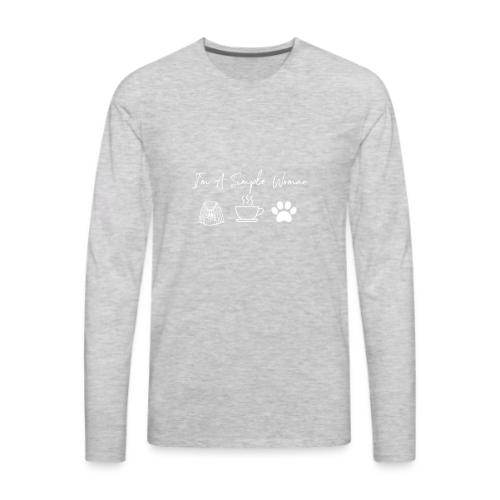 I m A Simple Woman - Men's Premium Long Sleeve T-Shirt
