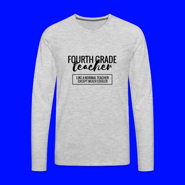 Cool 4th Grade Teacher Funny Teacher T-Shirt