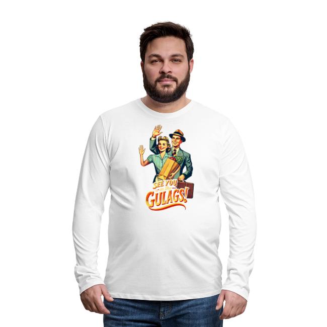 See You In The Gulags, Neighbor! (On White, Front)
