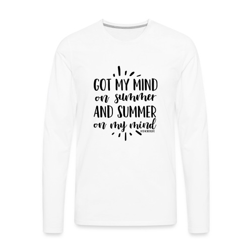 Got My Mind on Summer #teacherlife Teacher T-Shirt - Men's Premium Long Sleeve T-Shirt