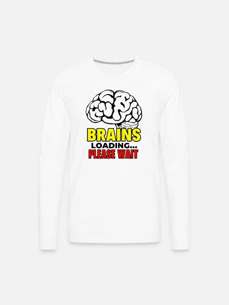 Brain Loading Please Wait - Men's Premium Long Sleeve T-Shirt - white