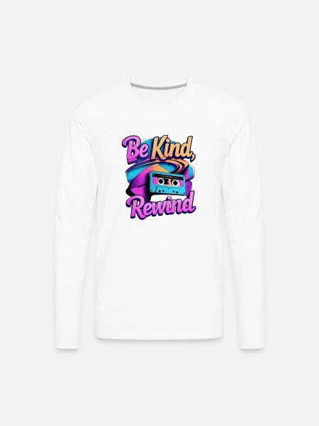 Be Kind Rewind Retro Cassette - Men's Premium Long Sleeve T-Shirt - white