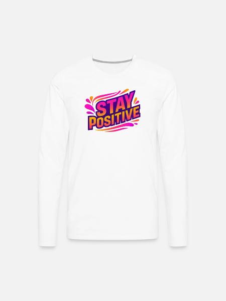 Stay Positive Neon Splash - Men's Premium Long Sleeve T-Shirt - white
