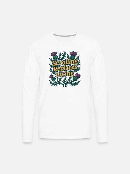 Scrolling Replaces Living Typography - Men's Premium Long Sleeve T-Shirt - white
