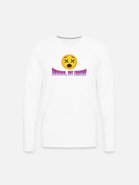 Surviving, Not Thriving - Men's Premium Long Sleeve T-Shirt - white