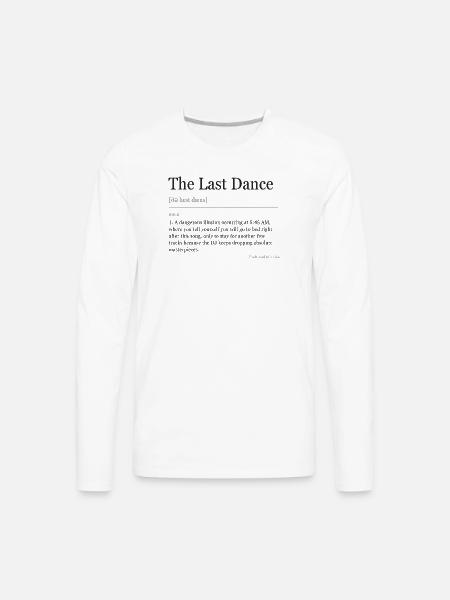 The Last Dance - Men's Premium Long Sleeve T-Shirt - white