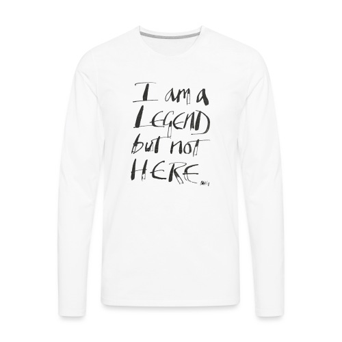 I am a Legend - Men's Premium Long Sleeve T-Shirt