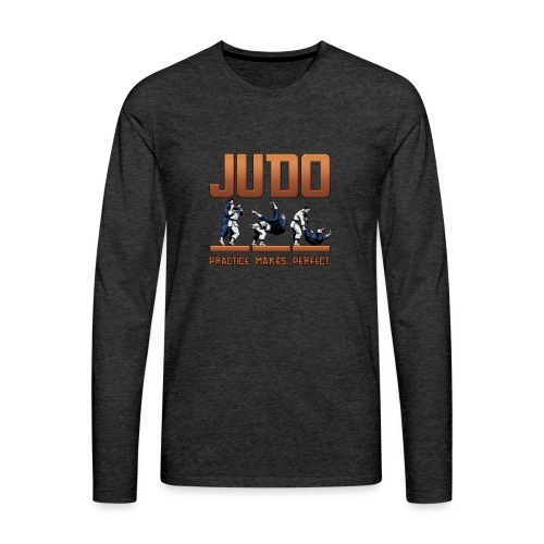 Judo Shirt - Practice Makes Perfect Design - Men's Premium Long Sleeve T-Shirt
