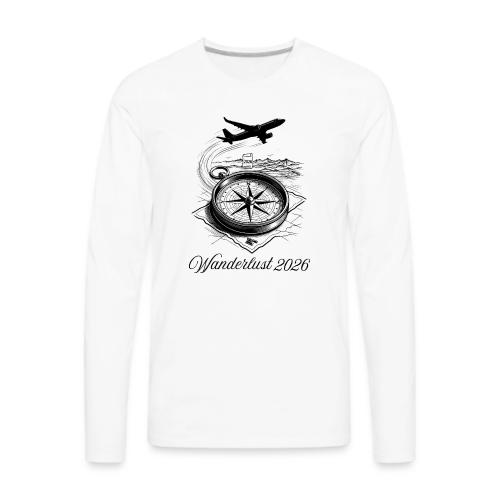 Wanderlust 2026 T-Shirt | Minimalist Travel Plane - Men's Premium Long Sleeve T-Shirt