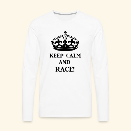 keepcalmraceblk - Men's Premium Long Sleeve T-Shirt