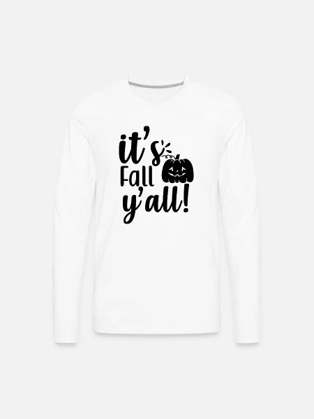 Its fall yall - Men's Premium Long Sleeve T-Shirt - white