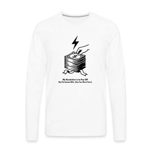 Christmas Bills T-Shirt - Men's Premium Long Sleeve T-Shirt