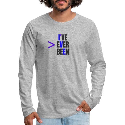 Better Than I've Ever Been - Men's Premium Long Sleeve T-Shirt