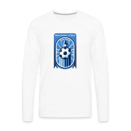 Manchester is Blue Soccer City T Shirt, Apparel - Men's Premium Long Sleeve T-Shirt