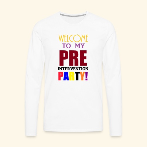 pre intervention party - Men's Premium Long Sleeve T-Shirt