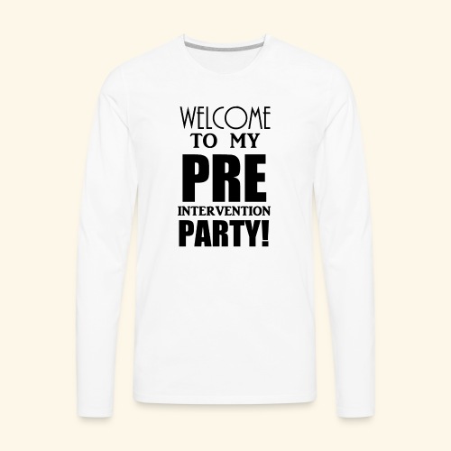 pre intervention party - Men's Premium Long Sleeve T-Shirt