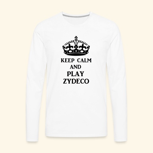 keep calm play zydeco blk - Men's Premium Long Sleeve T-Shirt