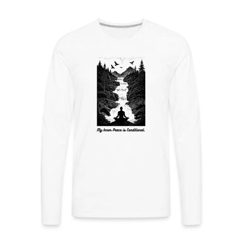 Conditional Inner Peace T-Shirt | Minimalist Zen - Men's Premium Long Sleeve T-Shirt