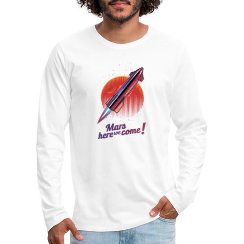 Mars Here We Come - Light - Men's Premium Long Sleeve T-Shirt