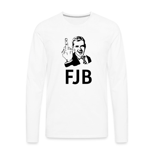 FJB - Men's Premium Long Sleeve T-Shirt