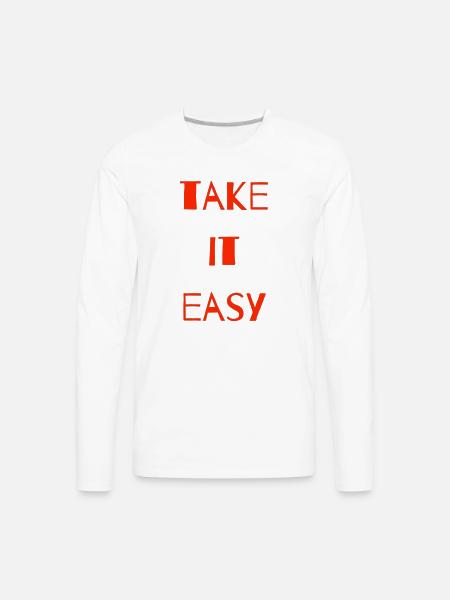 take it easy - Men's Premium Long Sleeve T-Shirt - white