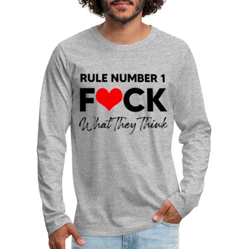 Rule Number 1 - Men's Premium Long Sleeve T-Shirt