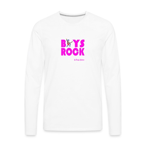 BOYS ROCK PINK - Men's Premium Long Sleeve T-Shirt